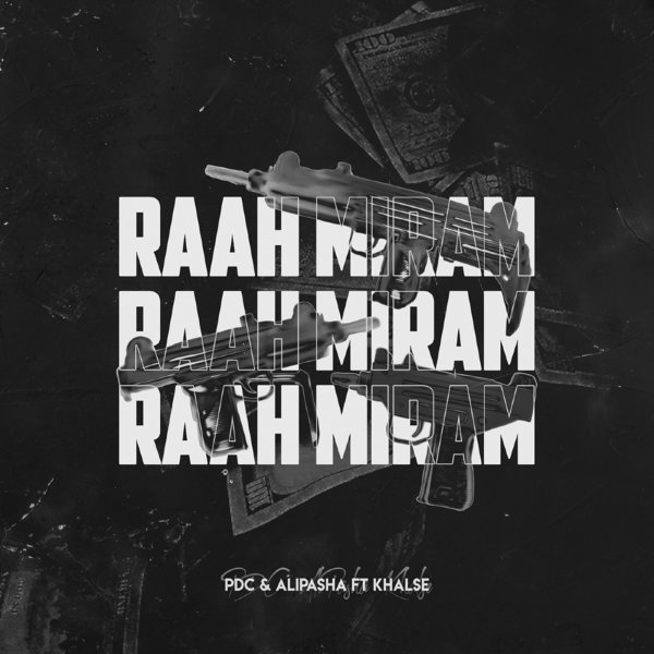 Raah Miram (Ft Sepehr Khalse) - PDC & Alipasha