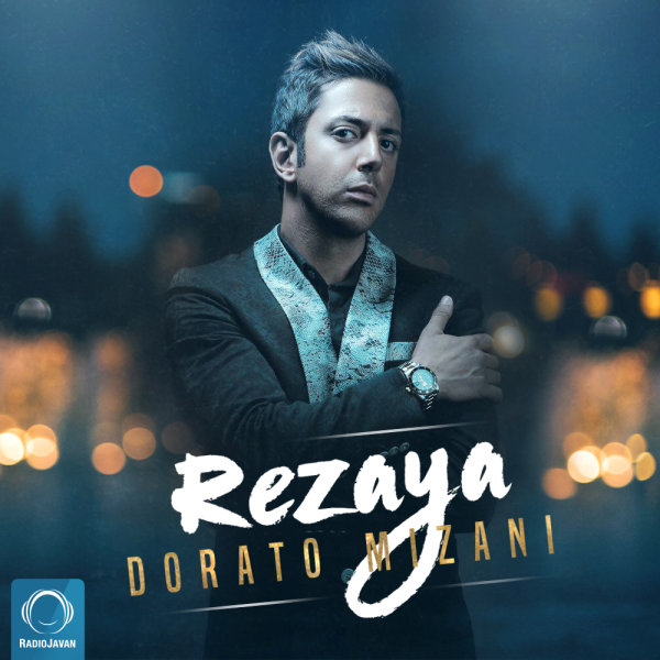 Dorato Mizani - Rezaya