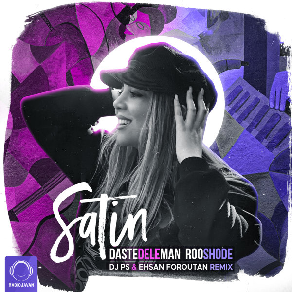 Daste Dele Man Roo Shode (DJ PS & Ehsan Foroutan Remix) - Satin