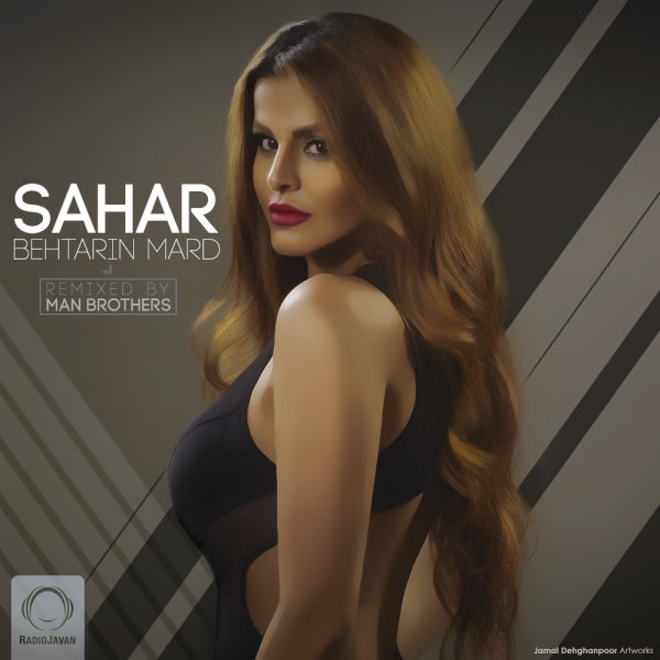 Behtarin Mard (Remix) - Sahar