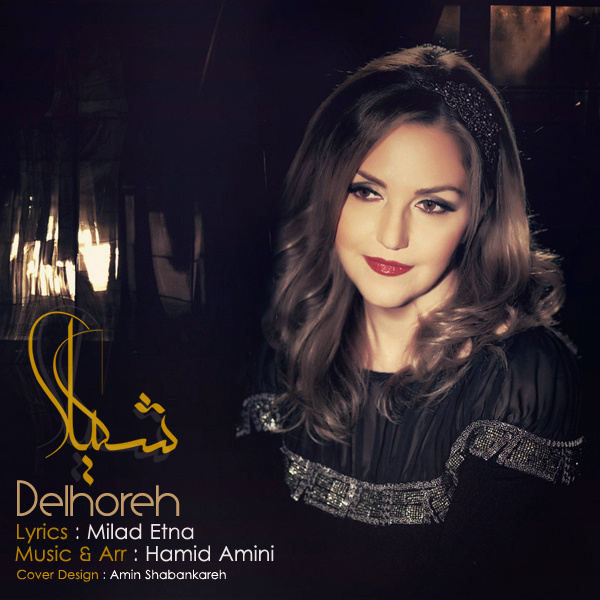 Delhoreh - Shakila