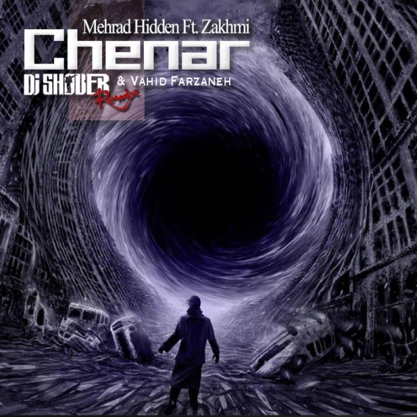 Chenar (Ft Zakhmi) DJ Shober & Vahid Farzaneh Remix - Mehrad Hidden