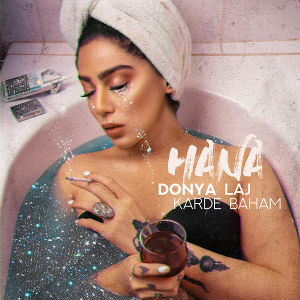 Donya Laj Karde Baham - Hana