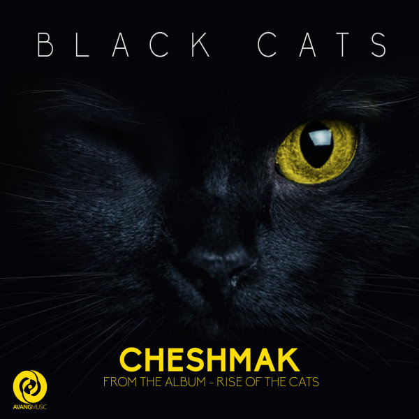 Cheshmak - Black Cats