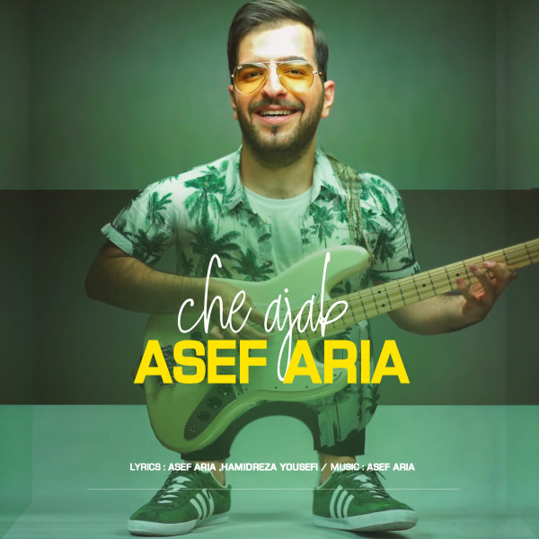 Che Ajab - Asef Aria