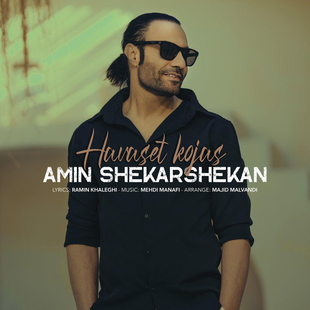 Havaset Kojas - Amin Shekarshekan