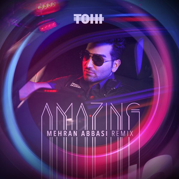 Amazing (Mehran Abbasi Remix) - Tohi