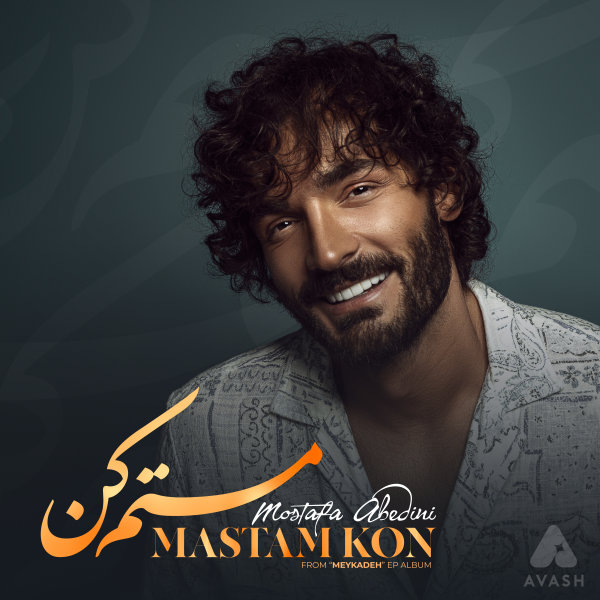 Mastam Kon - Mostafa Abedini
