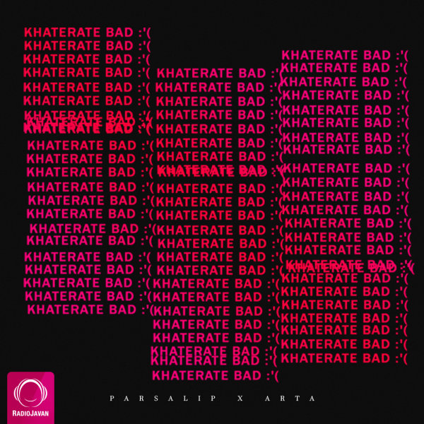Khaterate Bad - Parsalip & Arta