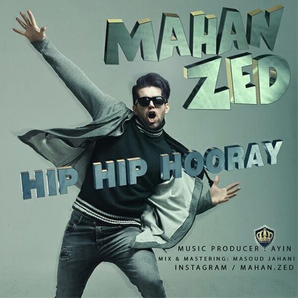 Hip Hip Hooray - Mahan Zed