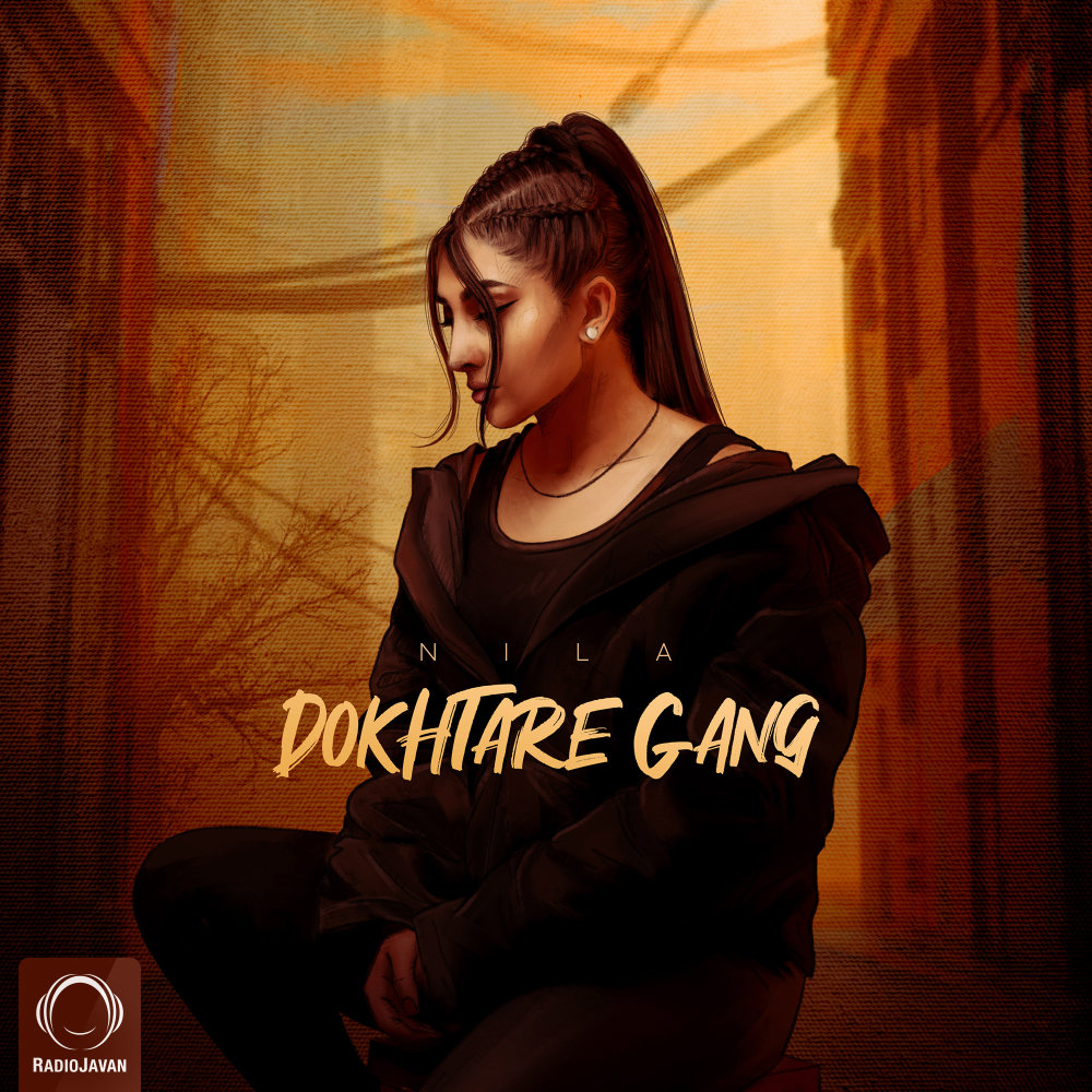Dokhtare Gang - Nila