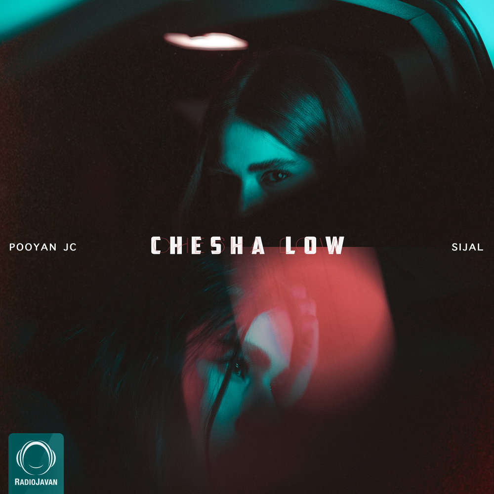Chesha Low (Ft Sijal) - Pooyan JC