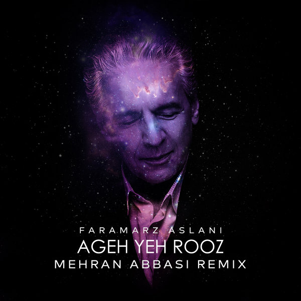Ageh Yeh Rooz (Mehran Abbasi Remix) - Faramarz Aslani