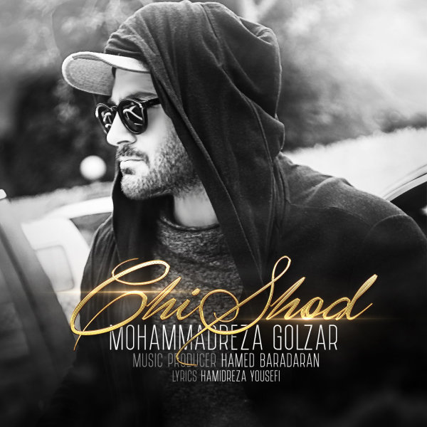 Chi Shod - Mohammadreza Golzar