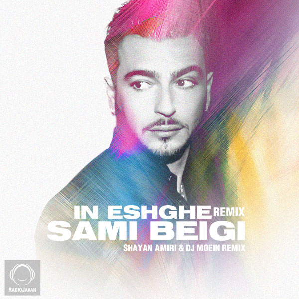 In Eshghe (Shayan Amiri & DJ Moein Remix) - Sami Beigi
