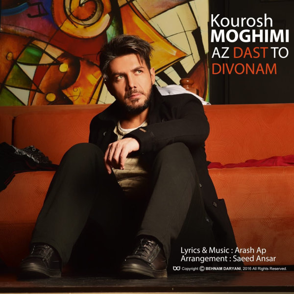 Az Dast To Divonam - Kourosh Moghimi