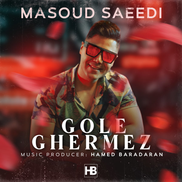 Gole Ghermez - Masoud Saeedi