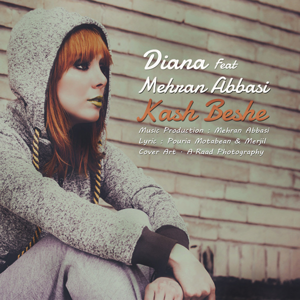 Kash Beshe (2014 Reedit) - Diana & Mehran Abbasi
