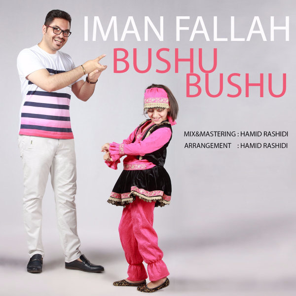 Bushu Bushu - Iman Fallah