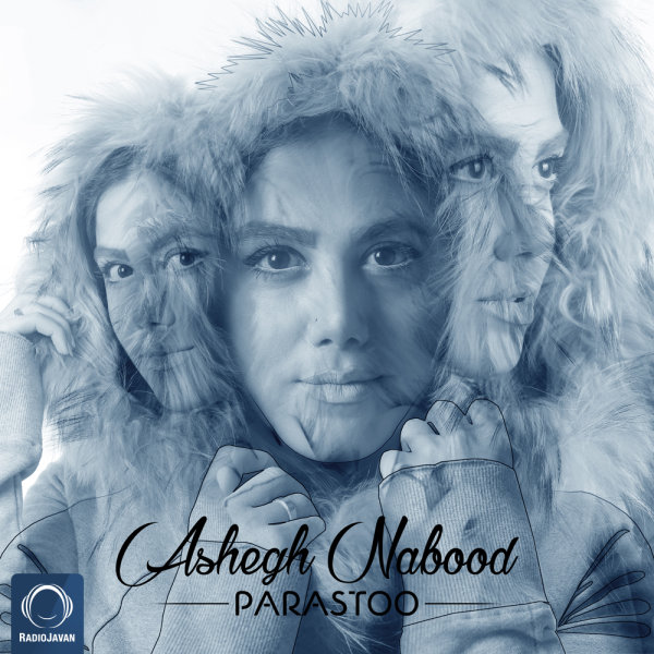 Ashegh Nabood - Parastoo