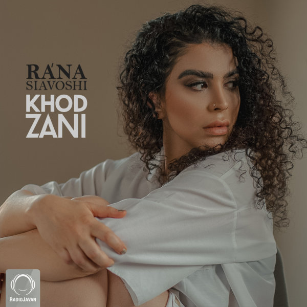 Khod Zani - Rana Siavoshi