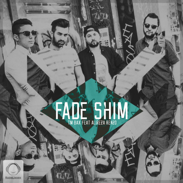 Fade Shim (Ft Alireza Renzo) - TM Bax