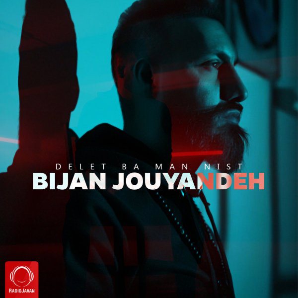 Delet Ba Man Nist - Bijan Jouyandeh