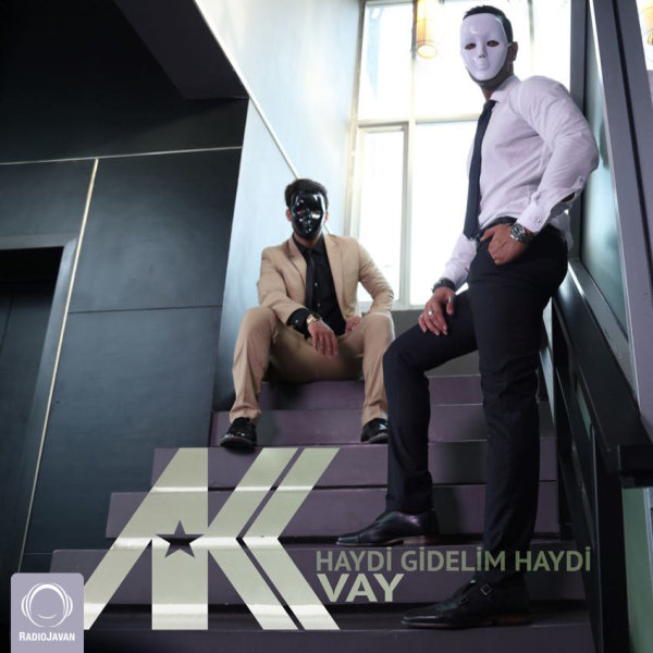 Vay (Haydi Gidelim Haydi) - Ashkan & Kooshan