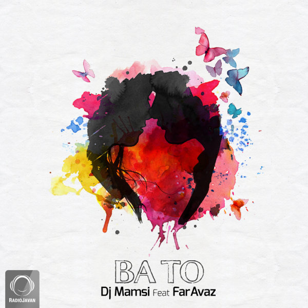 Ba To (Ft Faravaz) - DJ Mamsi