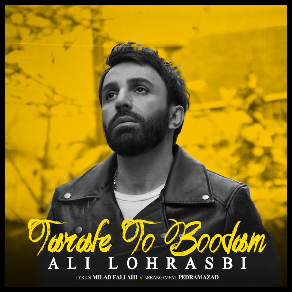 Tarafe To Boodam - Ali Lohrasbi
