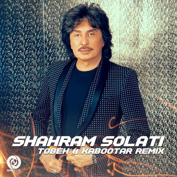 Tobeh & Kabootar (Remix) - Shahram Solati