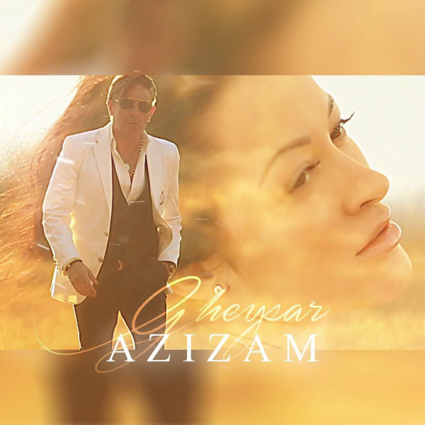 Azizam - Gheysar