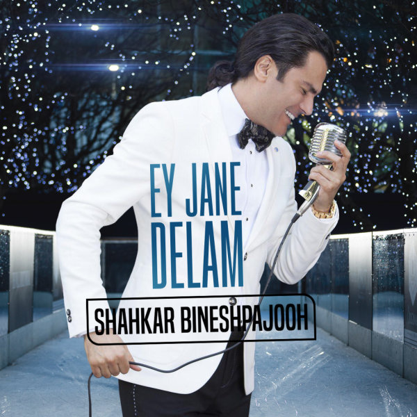 Ey Jane Delam - Shahkar Bineshpajooh