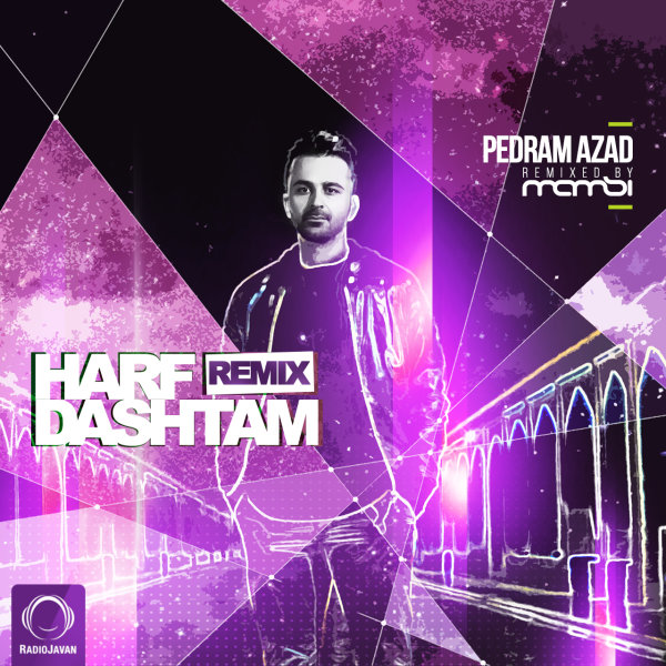 Harf Dashtam (DJ Mamsi Remix) - Pedram Azad