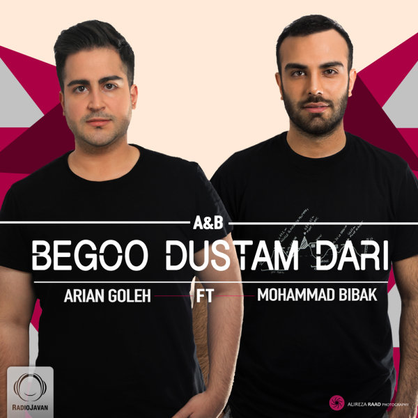 Begoo Dustam Dari (Ft Mohammad Bibak) - Arian Goleh