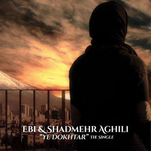 Ye Dokhtar - Ebi & Shadmehr Aghili