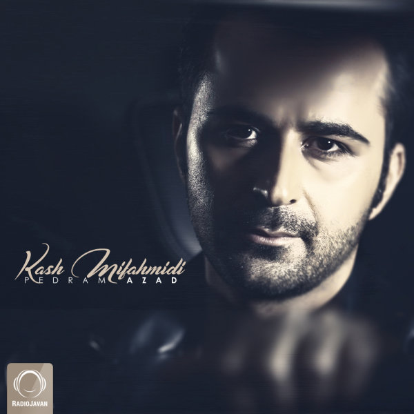 Kash Mifahmidi - Pedram Azad