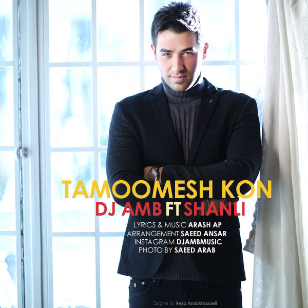 Tamoomesh Kon (Ft Shanli) - DJ AMB