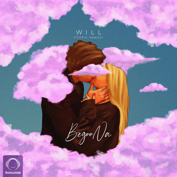 Begoo Na (Ft Pooria Kavandi) - Will