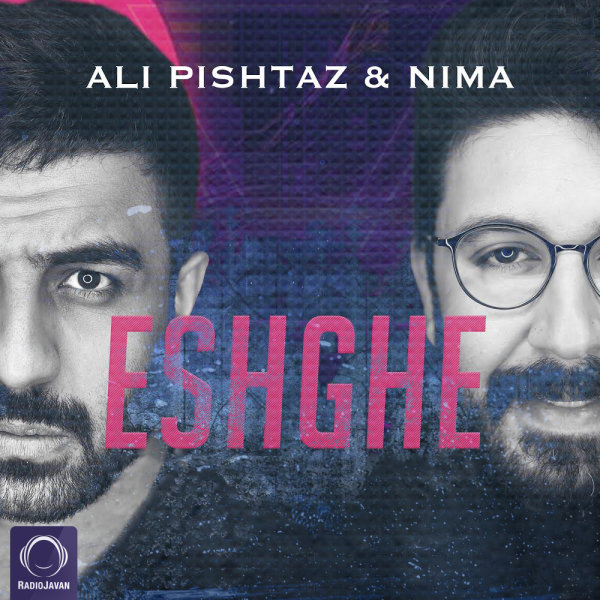 Eshghe - Ali Pishtaz & Nima Kiyan