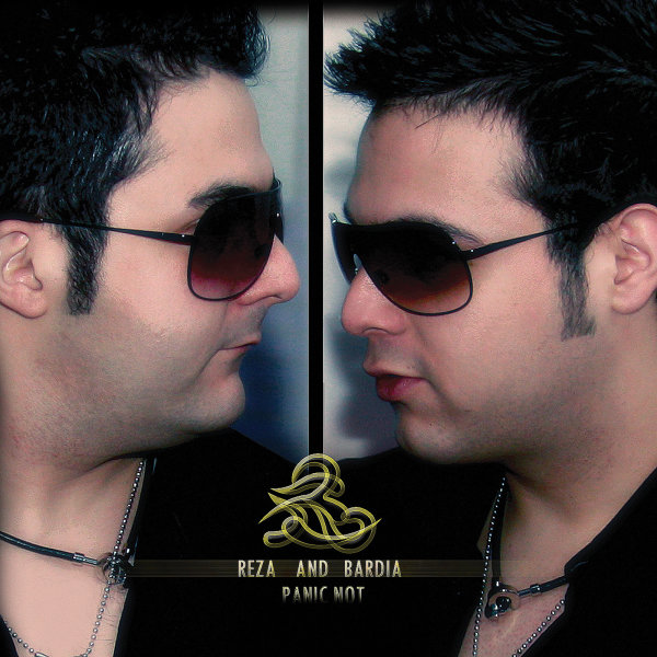 Panic Not - Bardia Sadeghi & Rezaa Sadeghi