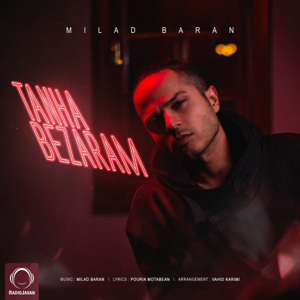 Tanha Bezaram - Milad Baran
