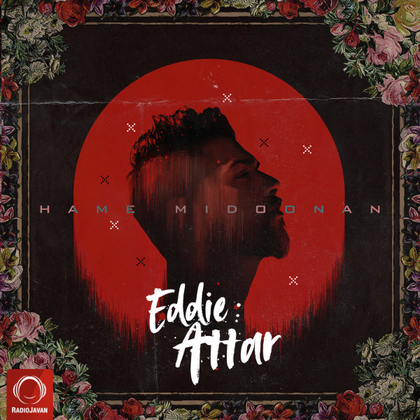 Hame Midoonan - Eddie Attar