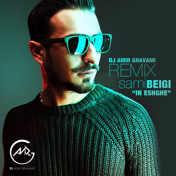 In Eshghe (DJ Amir Ghavami Remix) - Sami Beigi