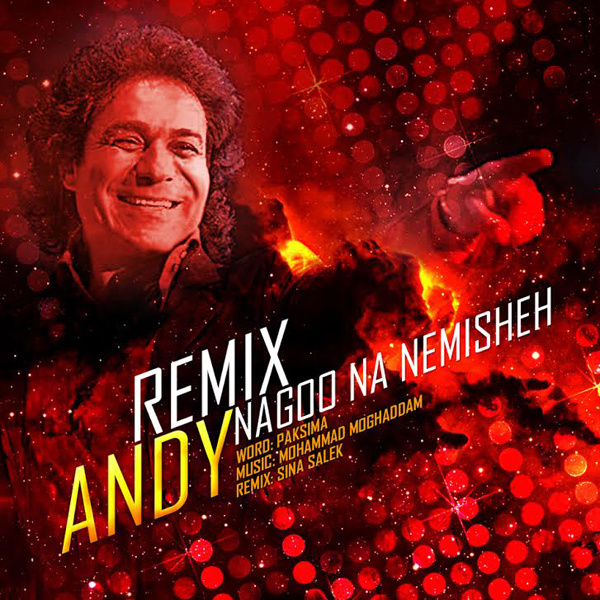 Nagoo Na Nemisheh (Remix) - Andy