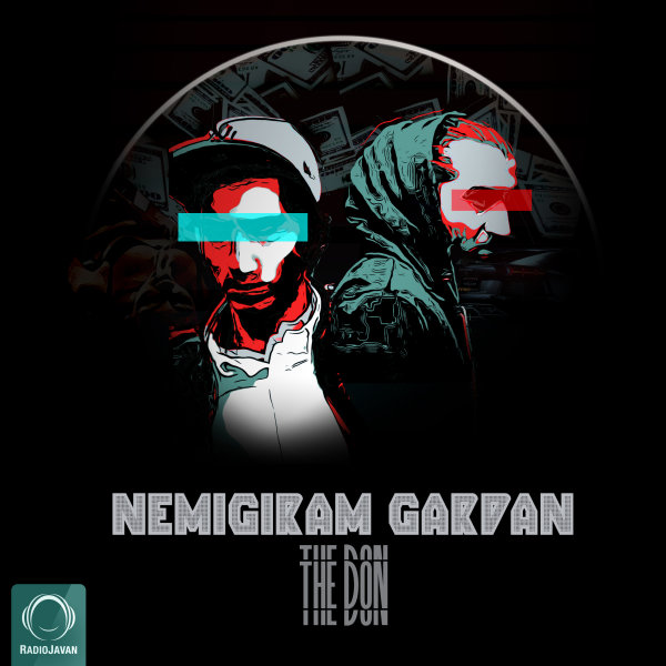 Nemigiram Gardan - The Don