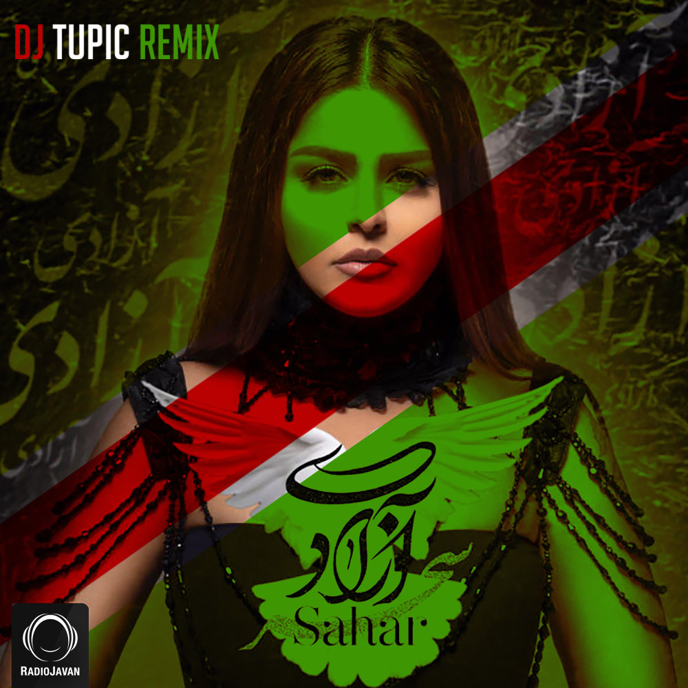 Azadi (DJ Tupic Remix) - Sahar