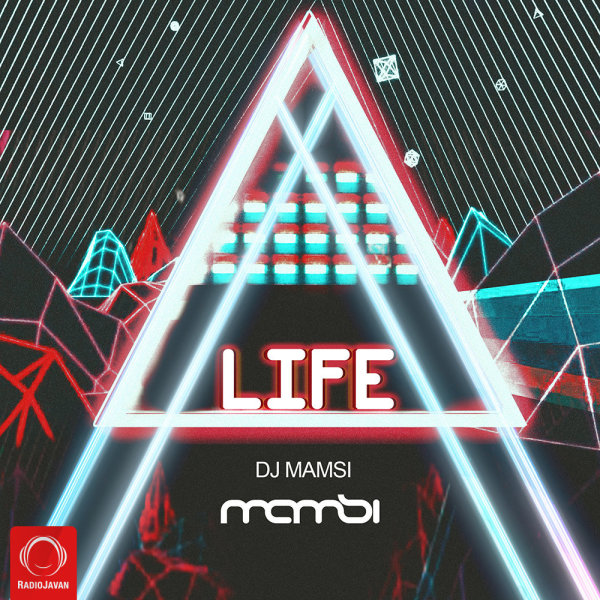 Life - DJ Mamsi