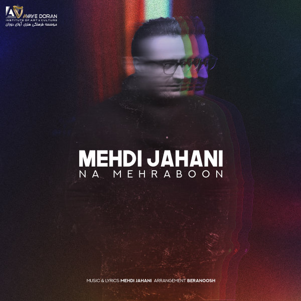 Na Mehraboon - Mehdi Jahani