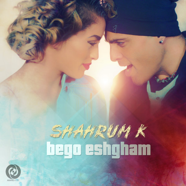 Bego Eshgham - Shahrum K
